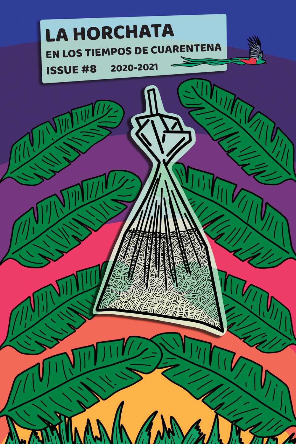 Magazine cover with illustration of leaves and a pouch holding liquid. Text: La Horchata, En los tiempos de cuarentena, issue #8, 2020-2021.