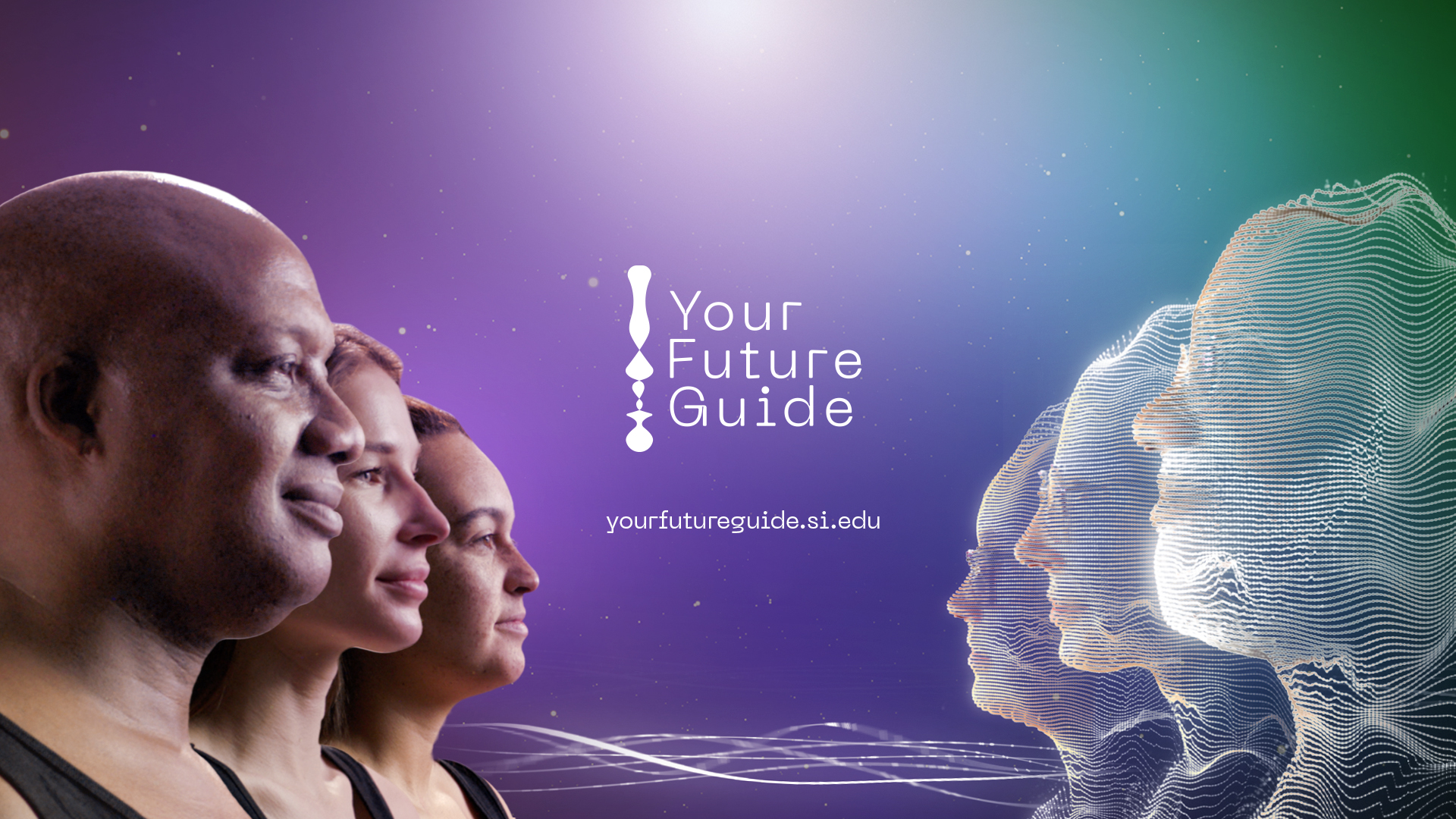 Graphic illustration with two rows of human faces on either side. In center reads "Your Future Guide. yourfututreguide.com"