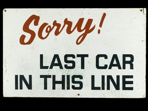 sign saying Sorry! Last car in this line