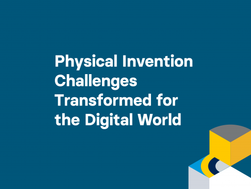 Physical Invention Challenges Transformed for the Digital World