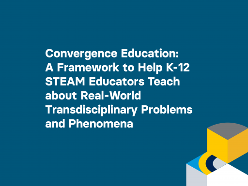 Convergence Education: A Framework to Help K-12 Educators Teach about Transdisciplinary Phenomena