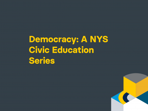 Democracy: A NYS Civic Education Series