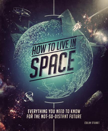 How to Live in Space